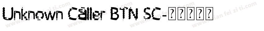 Unknown Caller BTN SC字体转换